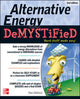 Book cover of: Alternative Energy DeMYSTiFieD