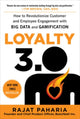 Book cover of: Loyalty 3.0: How to Revolutionize Customer and Employee Engagement with Big Data and Gamification