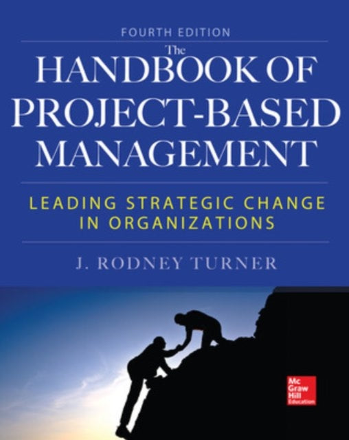 Book cover of: Handbook of Project-Based Management, Fourth Edition. By: Rodney Turner