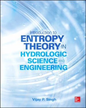 Entropy Theory in Hydrologic Science and Engineering