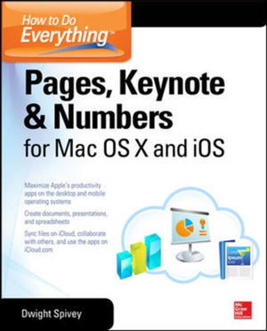 Kuidas kõike teha: Pages, Keynote ja Numbers OS X-ile ja iOS-ile