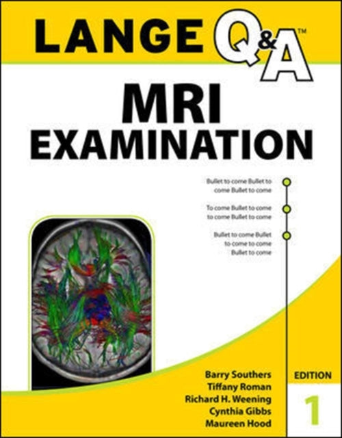 Book cover of: Lange Q&A MRI Examination, First Edition. By: Barry Southers