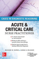 Book cover of: ACUTE & CRITICAL CARE NURSE PRACTITIONER: CASES IN DIAGNOSTIC REASONING. By: Suzanne M. Burns