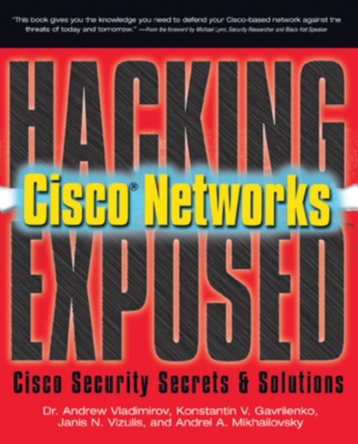 Book cover of: Hacking Exposed Cisco Networks. By: Andrew Vladimirov