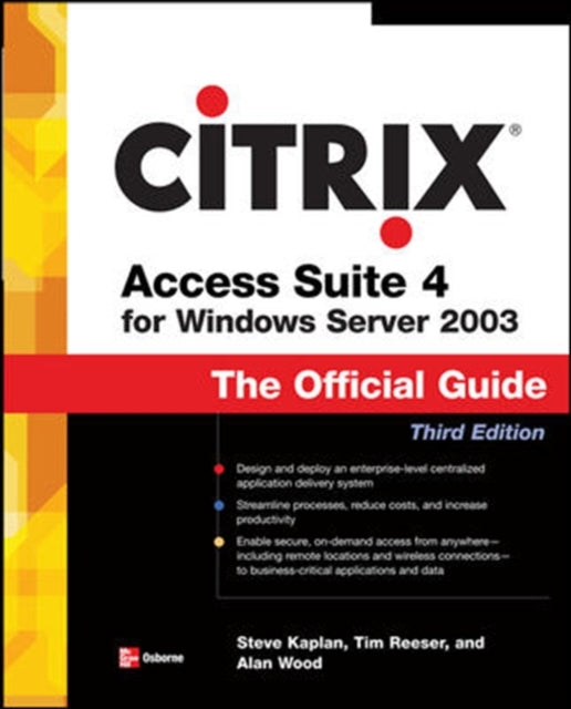 Book cover of: Citrix Access Suite 4 for Windows Server 2003: The Official Guide, Third Edition. By: Steve Kaplan