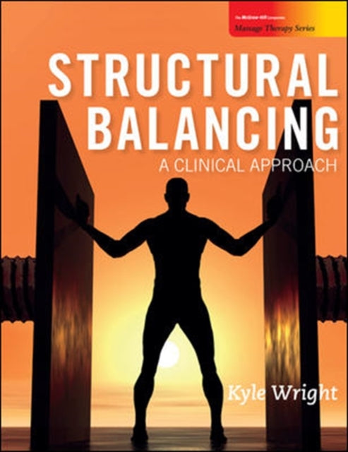 Book cover of: Structural Balancing: A Clinical Approach. By: Kyle C. Wright