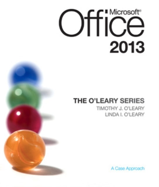 Book cover of: O'Leary Series: Microsoft Office 2013. By: Stewart.