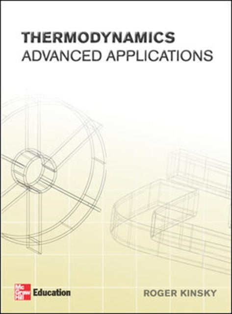 Book cover of: Thermodynamics: Advanced Applications. By: Roger Kinsky
