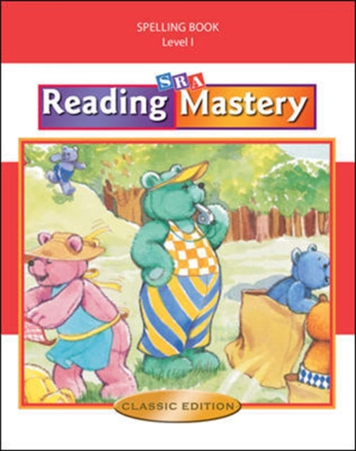 Book cover of: Reading Mastery I 2002 Classic Edition, Spelling Book. By: Siegfried Engelmann