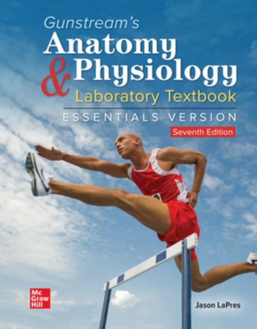 Book cover of: Gunstream's Anatomy & Physiology Laboratory Textbook Essentials Version. By: Jason H. LaPres