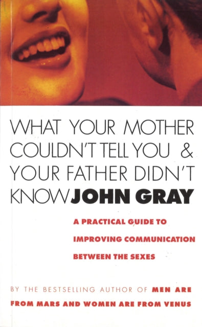 Book cover of: What Your Mother Couldn't Tell You And Your Father Didn't Know