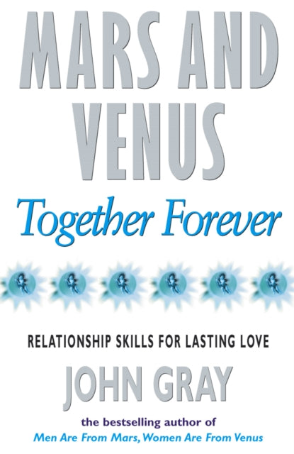 Book cover of: Mars And Venus Together Forever. By: John Gray