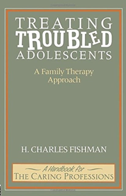 Book cover of: Treating Troubled Adolescents