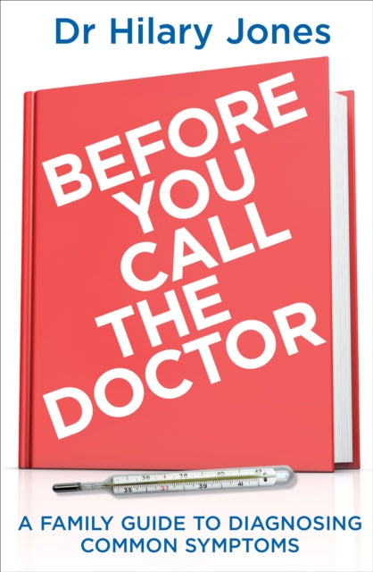 Book cover of: Before You Call The Doctor. By: Hilary Jones
