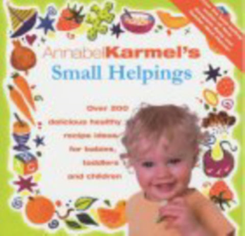 Annabel Karmel's Small Helpings