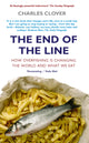 Book cover of: End Of The Line. By: Charles Clover