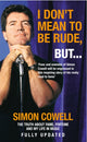 Book cover of: I Don't Mean To Be Rude, But.... By: Simon Cowell