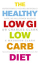 Book cover of: Healthy Low GI Low Carb Diet. By: Charles Clark