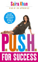 Book cover of: P.U.S.H. for Success. By: Saira Khan