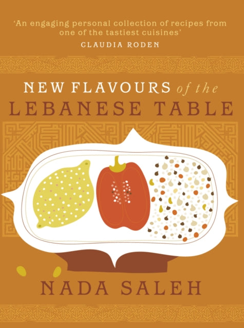 Book cover of: New Flavours of the Lebanese Table. By: Nada Saleh