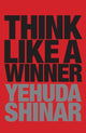 Book cover of: Think Like a Winner. By: Yehuda Shinar