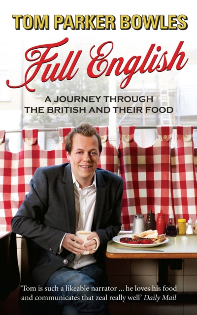 Book cover of: Full English. By: Tom Parker Bowles