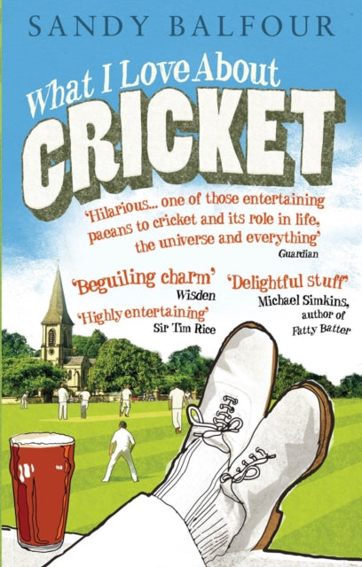 Book cover of: What I Love About Cricket. By: Sandy Balfour