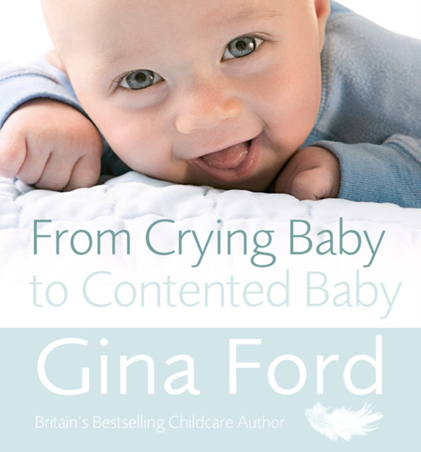 Book cover of: From Crying Baby to Contented Baby. By: Gina Ford