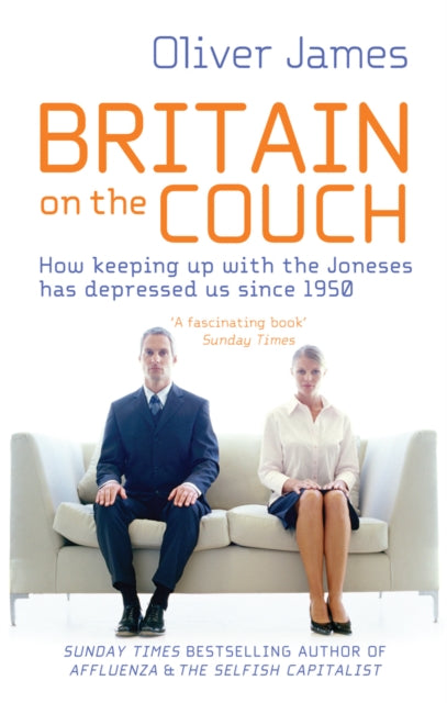 Book cover of: Britain On The Couch. By: Oliver James