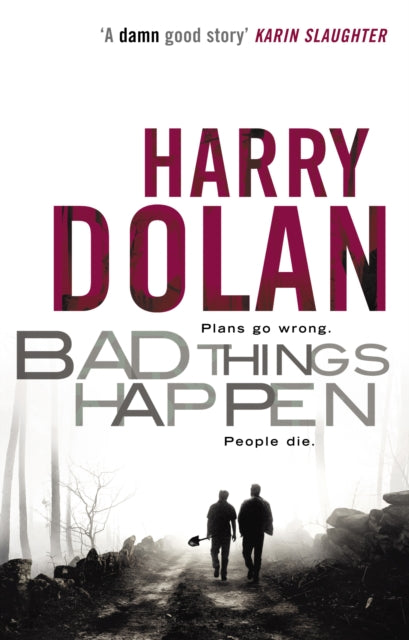 Book cover of: Bad Things Happen. By: Harry Dolan