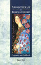 Book cover of: Aromatherapy For Women & Children. By: Jane Dye