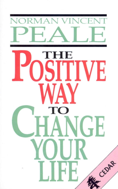 Book cover of: Positive Way To Change Your Life. By: Norman Vincent Peale