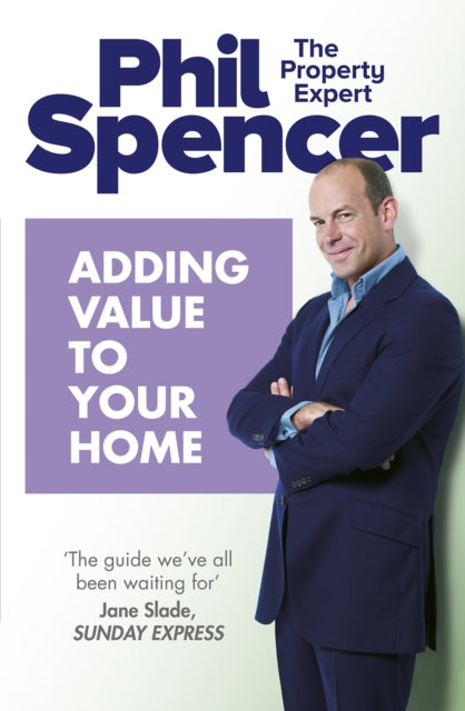 Book cover of: Adding Value to Your Home. By: Phil Spencer