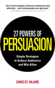 Book cover of: 27 Powers of Persuasion. By: Chris St Hilaire