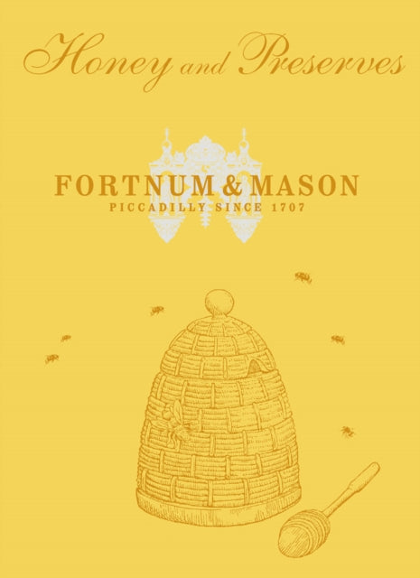 Book cover of: Fortnum & Mason Honey & Preserves. By: Fortnum and Mason.