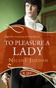 Book cover of: To Pleasure a Lady: A Rouge Regency Romance. By: Nicole Jordan