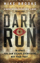 Book cover of: Dark Run. By: Mike Brooks
