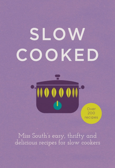 Book cover of: Slow Cooked. By: South Miss