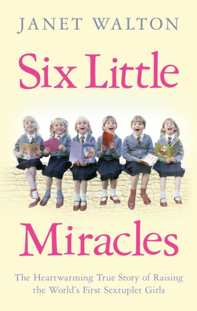 Book cover of: Six Little Miracles. By: Janet Walton