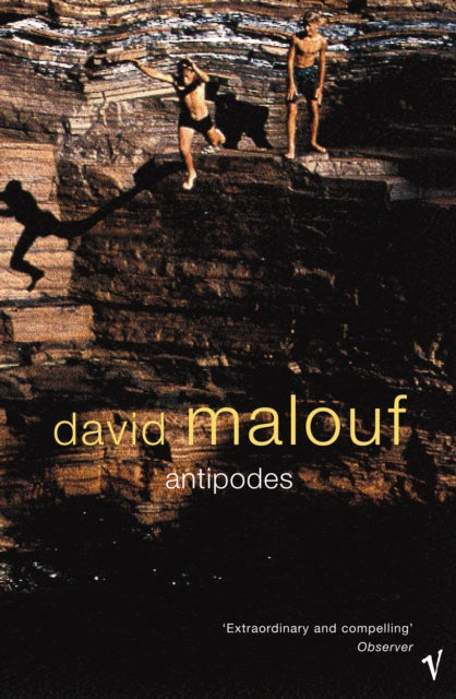 Book cover of: Antipodes. By: DAVID MALOUF