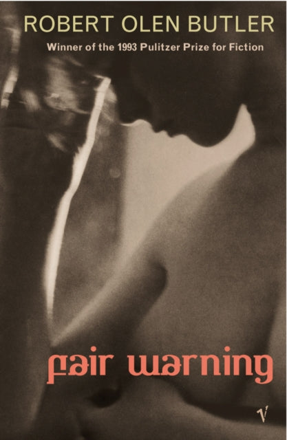Book cover of: Fair Warning. By: Robert Olen Butler