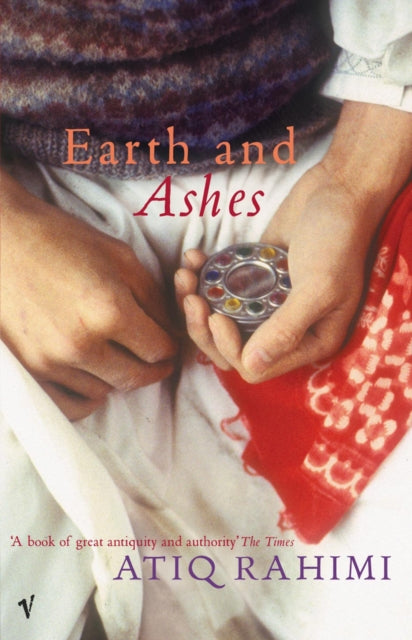 Book cover of: Earth and Ashes. By: Atiq Rahimi