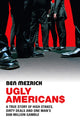 Book cover of: Ugly Americans. By: Ben Mezrich