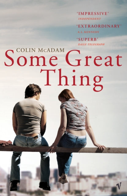 Book cover of: Some Great Thing. By: Colin McAdam