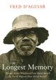 Book cover of: Longest Memory. By: Fred D'Aguiar      