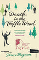 Book cover of: Death In The Truffle Wood. By: Pierre Magnan