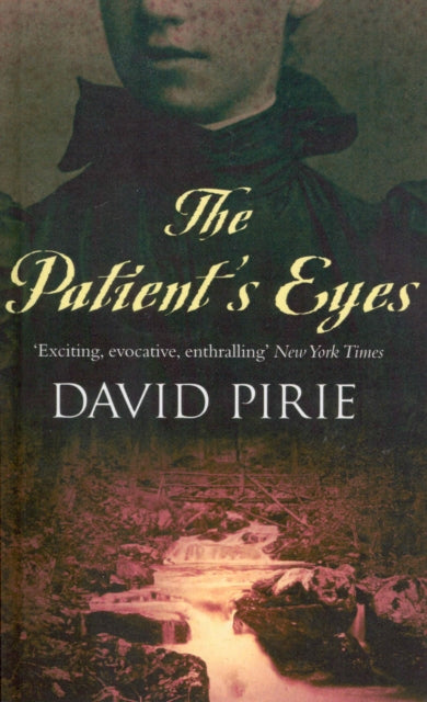 Book cover of: Patient's Eyes. By: David Pirie         