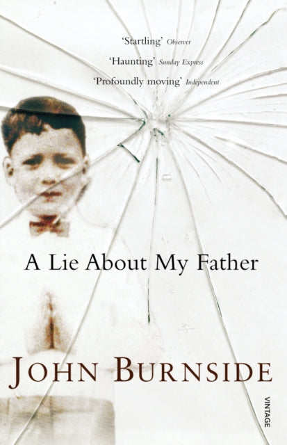 Book cover of: Lie About My Father. By: John Burnside