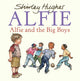 Book cover of: Alfie and the Big Boys. By: Shirley Hughes