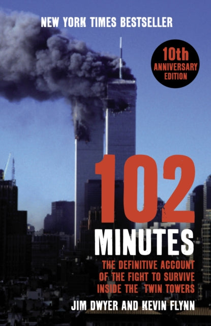 Book cover of: 102 Minutes. By: Kevin Flynn